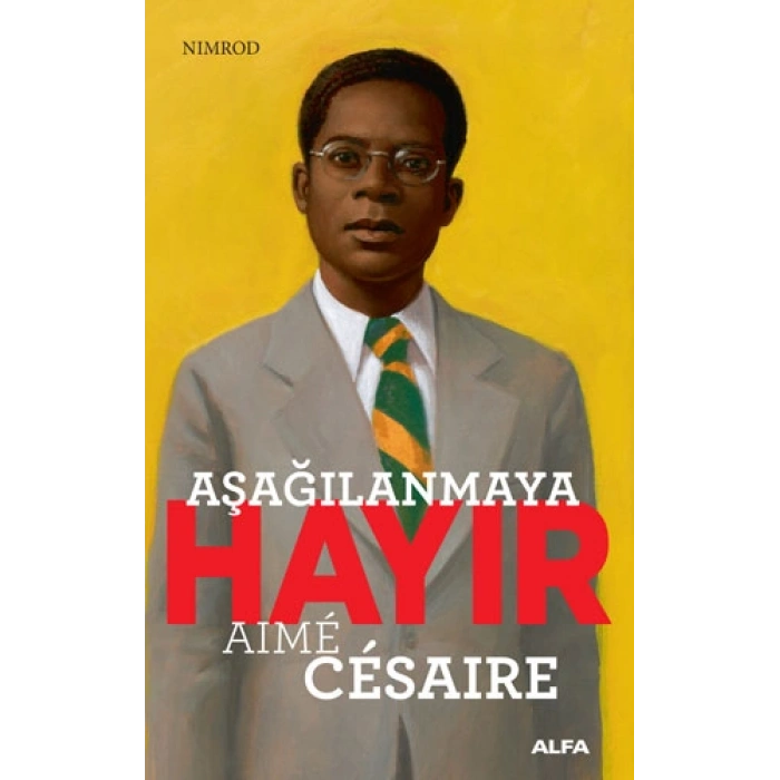 Aşağılanmaya Hayır - Aime Cesaire