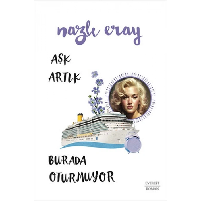 Aşk Artık Burada Oturmuyor / Nazlı Eray + Sanat Kitabı