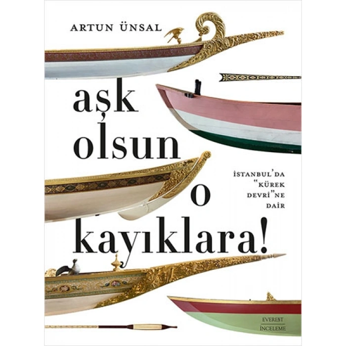Aşk Olsun  O Kayıklara (Ciltli - Şömizli)