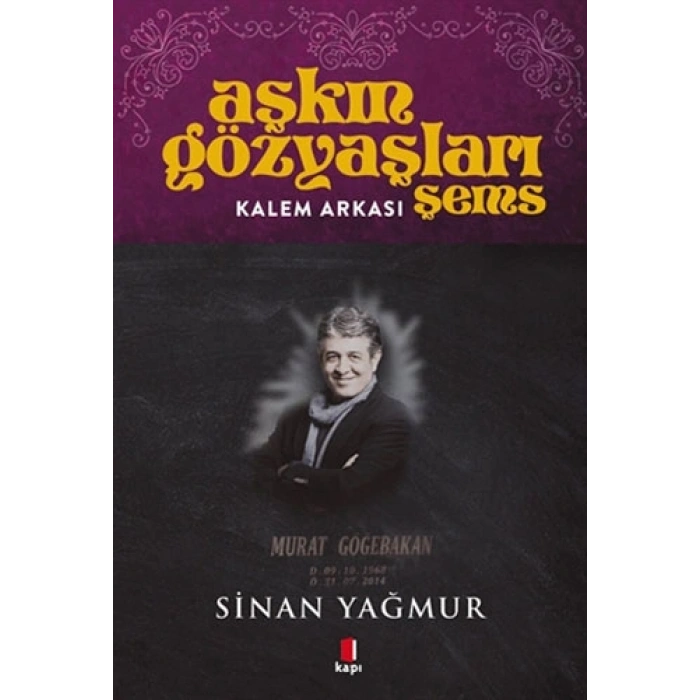 Aşkın Gözyaşları Şems - Kalem Arkası