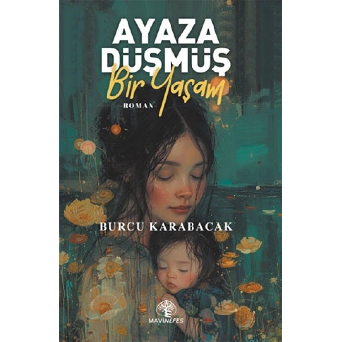 Ayaza Düşmüş Bir Yaşam