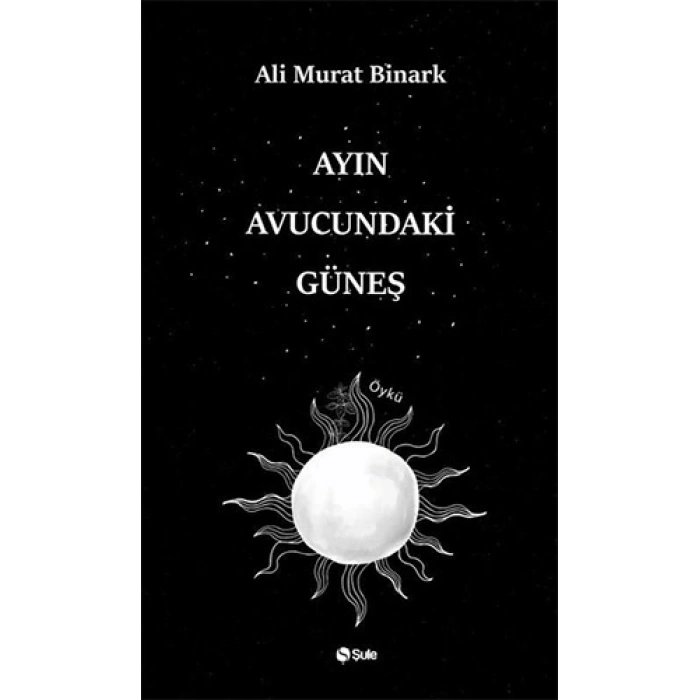 Ayın Avucundaki Güneş