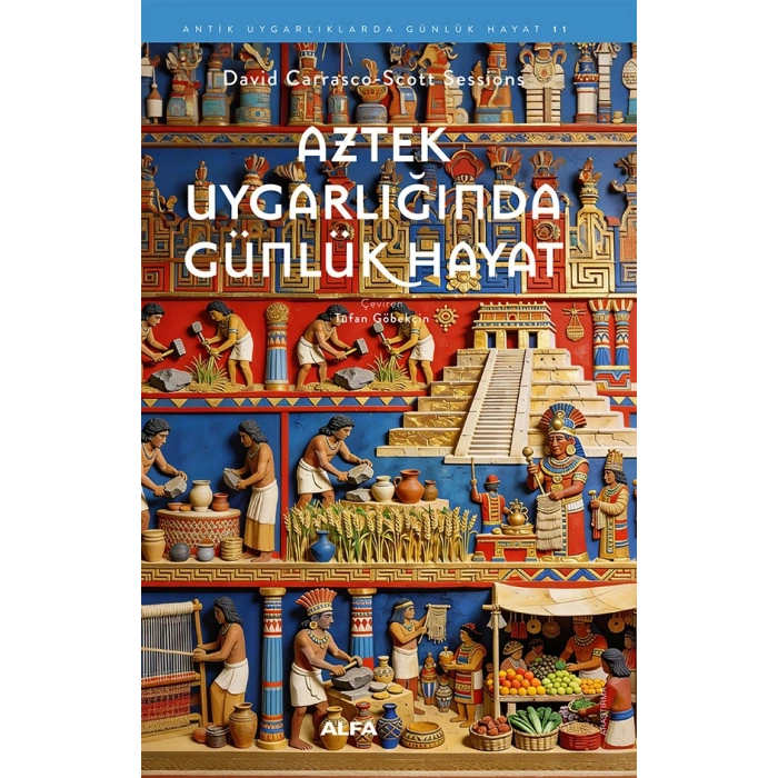 Aztek Uygarlığında Günlük Hayat