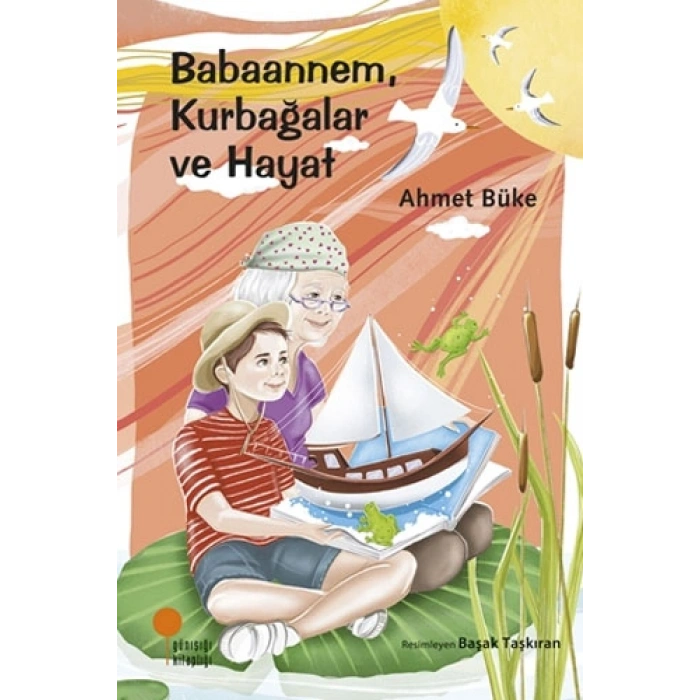 Babaannem, Kurbağalar ve Hayat