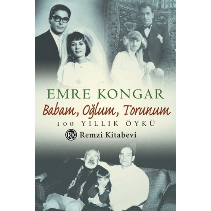 Babam, Oğlum, Torunum 100 Yıllık Öykü