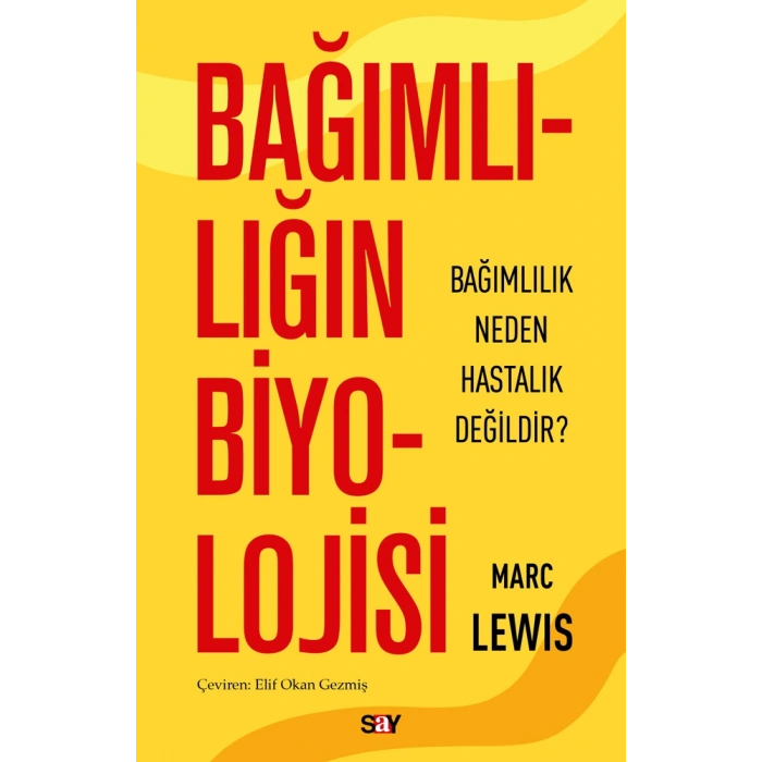 Bağımlılığın Biyolojisi