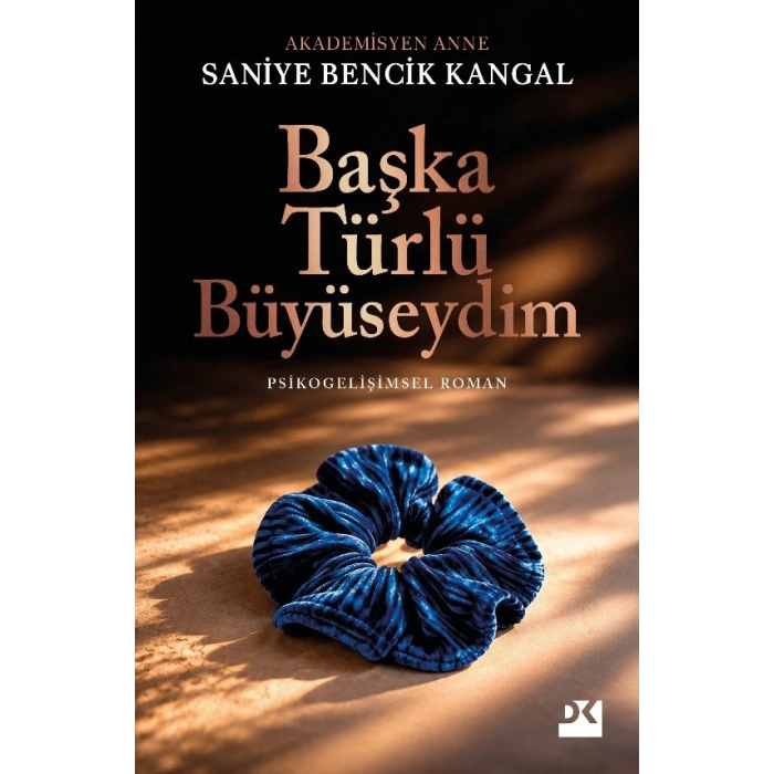 Başka Türlü Büyüseydim