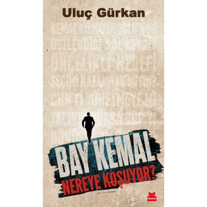 Bay Kemal Nereye Koşuyor?