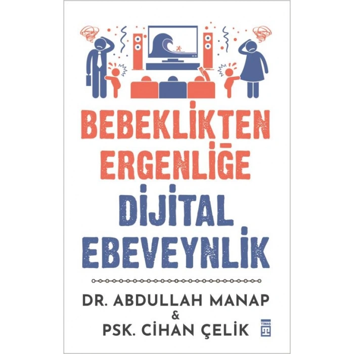 Bebeklikten Ergenliğe Dijital Ebeveynlik