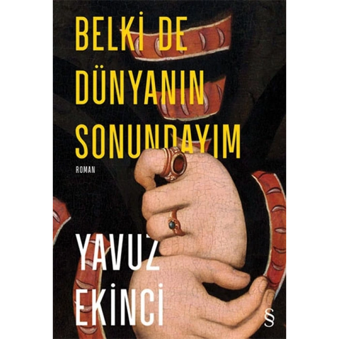 Belki de Dünyanın Sonundayım (Ciltli)