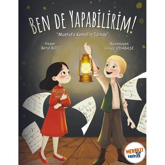 Ben de Yapabilirim - Mustafa Kemalin İzinde!