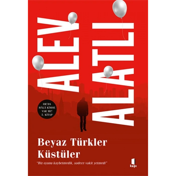 Beyaz Türkler Küstüler / Alev Alatlı + Sanat Kitabı