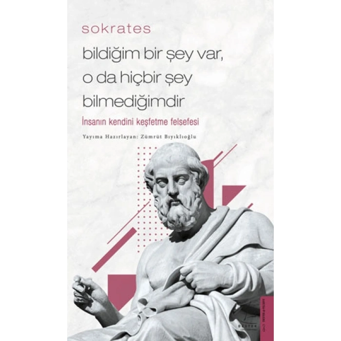 Bildiğim Bir Şey Var, O da Hiçbir Şey Bilmediğimdir