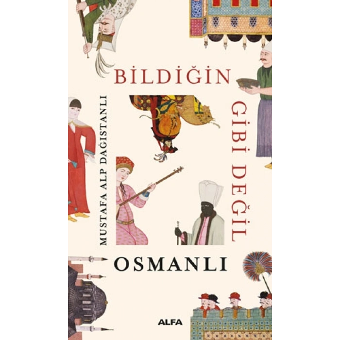 Bildiğin Gibi Değil Osmanlı