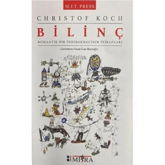 Bilinç - Romantik Bir İndirgemecinin İtirafları