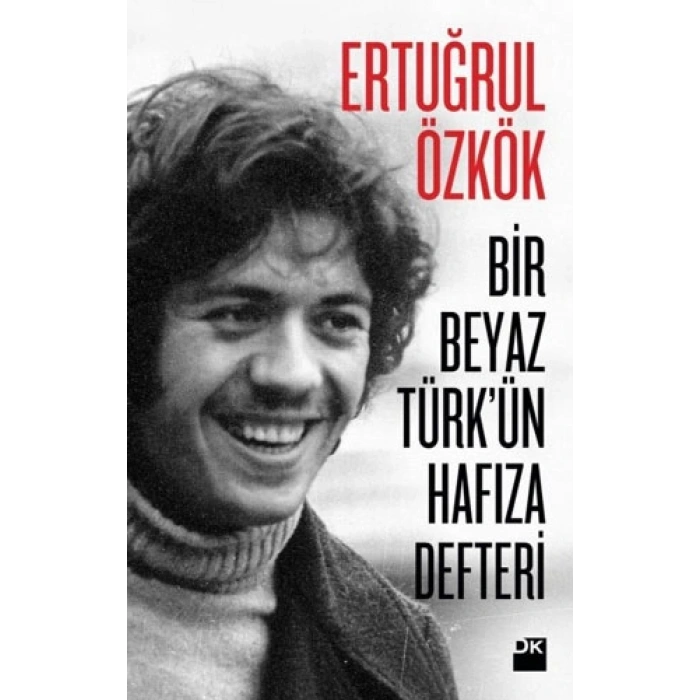 Bir Beyaz Türkün Hafıza Defteri