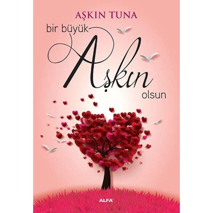 Bir Büyük Aşkın Olsun / Aşkın Tuna + Sanat Kitabı