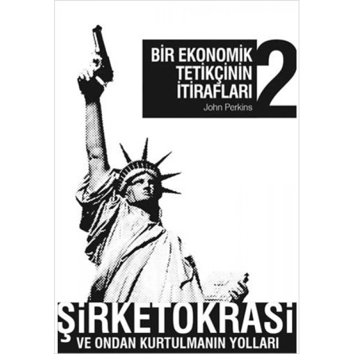 Bir Ekonomik Tetikçinin İtirafları 2