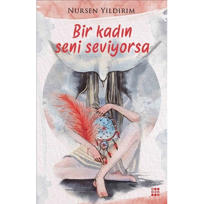 Bir Kadın Seni Seviyorsa