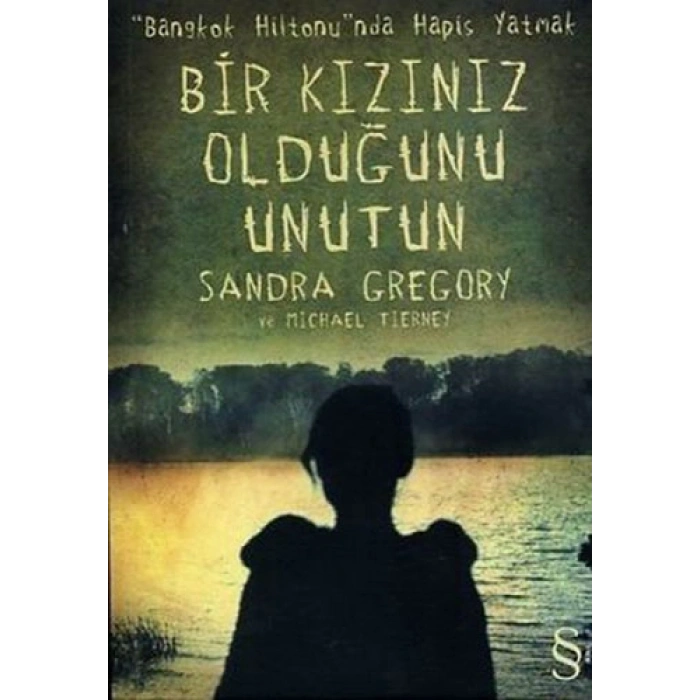 Bir Kızınız Olduğunu Unutun