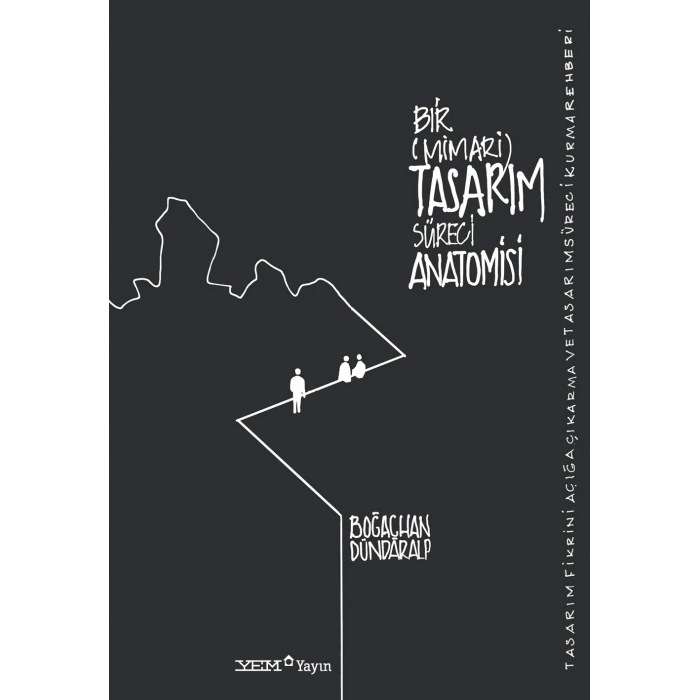 Bir (Mimari) Tasarım Süreci Anatomisi
