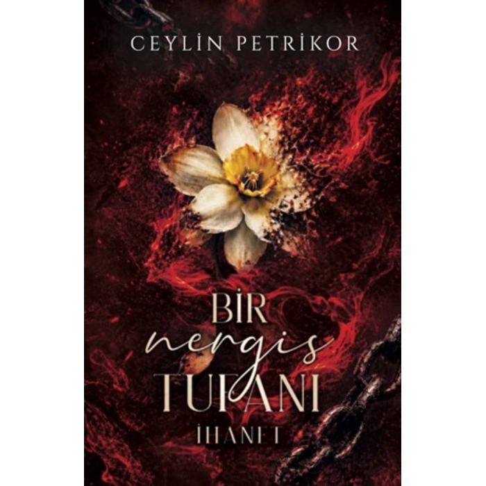 Bir Nergis Tufanı: İhanet (Ciltli)