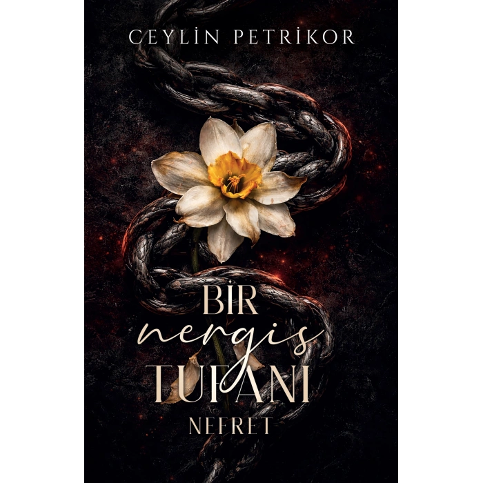 Bir Nergis Tufanı: Nefret
