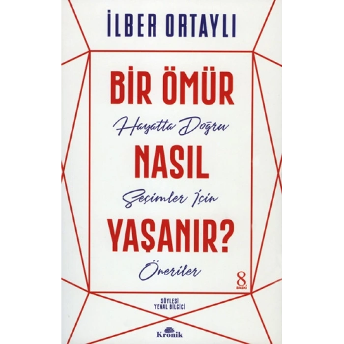 Bir Ömür Nasıl Yaşanır?