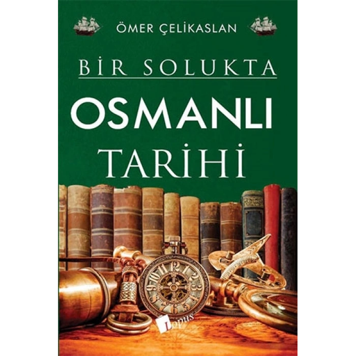 Bir Solukta Osmanlı Tarihi