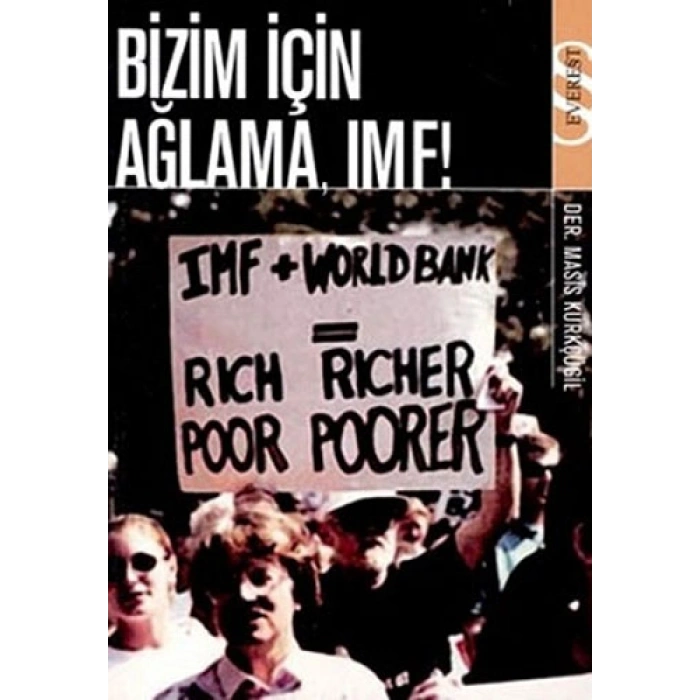 Bizim İçin Ağlama, IMF!