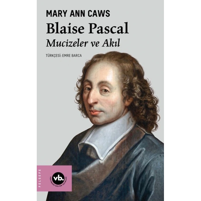 Blaise Pascal - Mucizeler ve Akıl