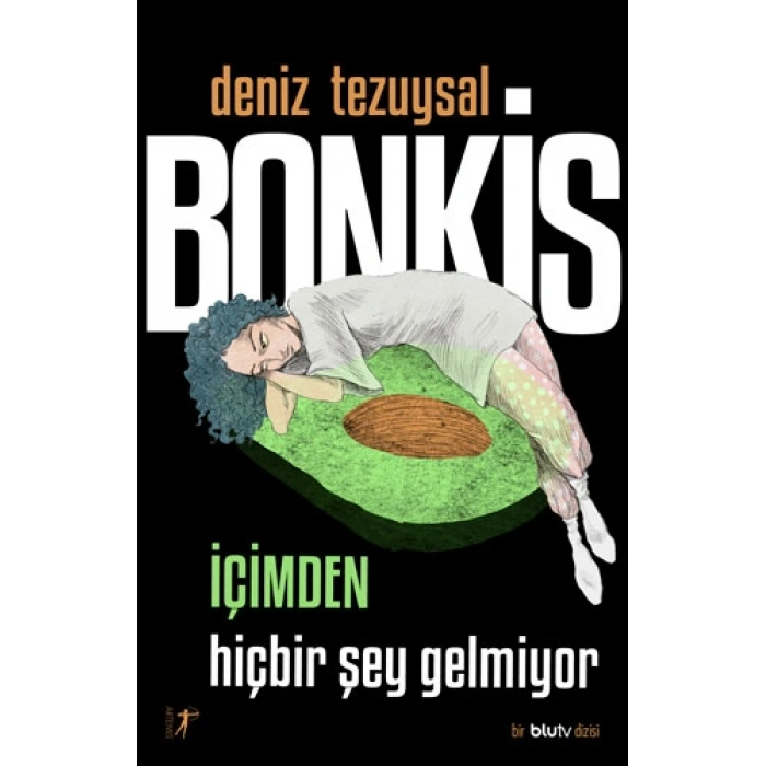Bonkis - İçimden Hiçbir Şey Gelmiyor