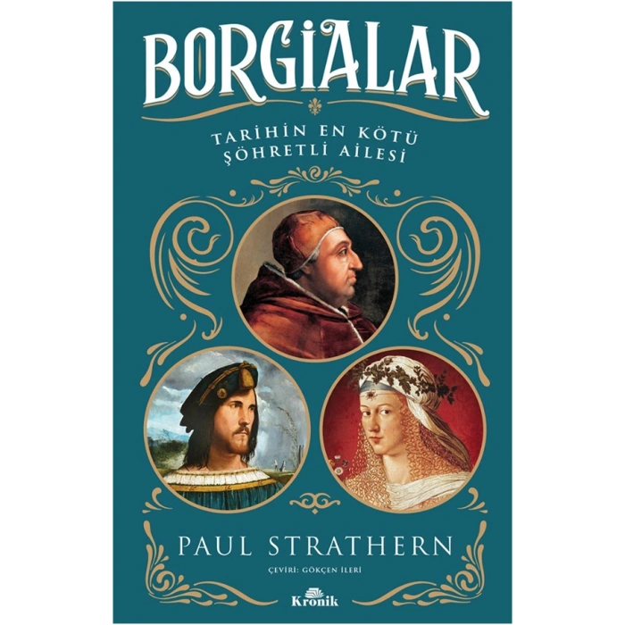 Borgialar - Tarihin En Kötü Şöhretli Ailesi