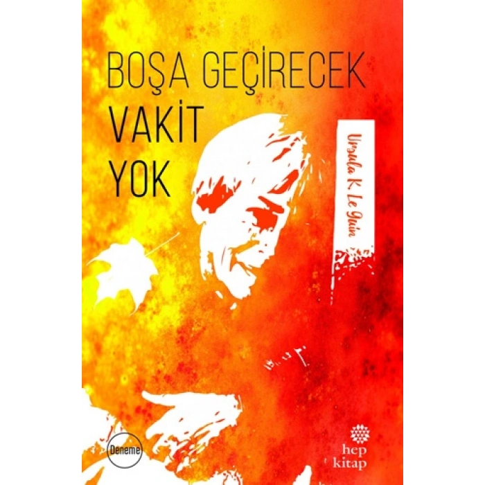 Boşa Geçirecek Vakit Yok