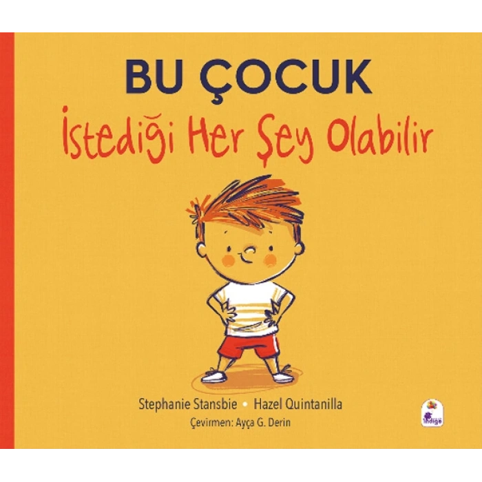 Bu Çocuk İstediği Her Şey Olabilir