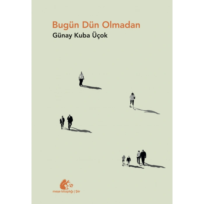 Bugün Dün Olmadan