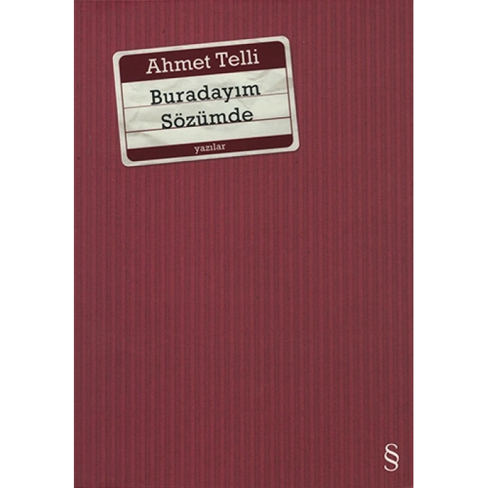 Buradayım Sözümde