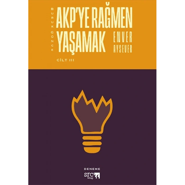 Buruk Günce 3 - AKP’ye Rağmen Yaşamak