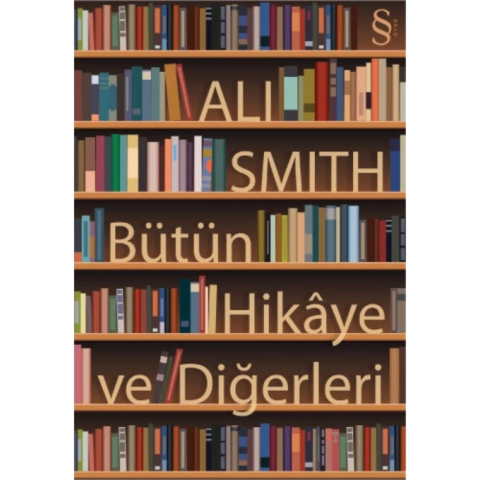 Bütün Hikâye ve Diğerleri