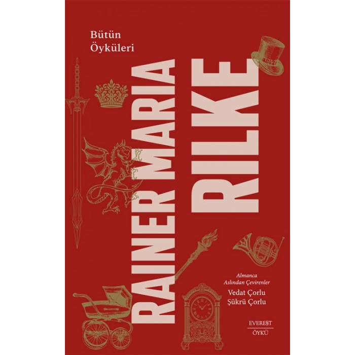 Bütün Öyküleri - Rainer Maria Rilke (Ciltli)