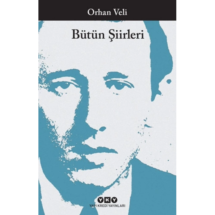 Bütün Şiirleri - Orhan Veli