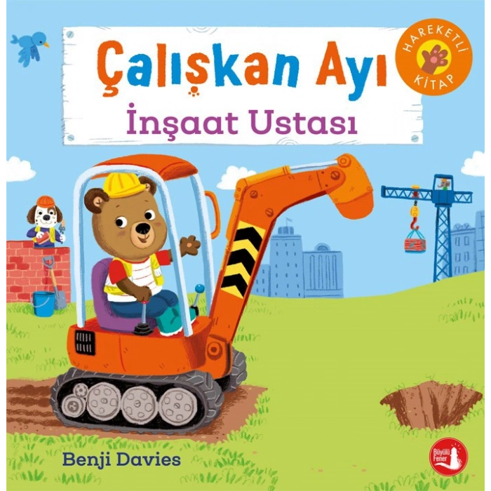 Çalışkan Ayı - İnşaat Ustası  (Ciltli - Hareketli Kitap)