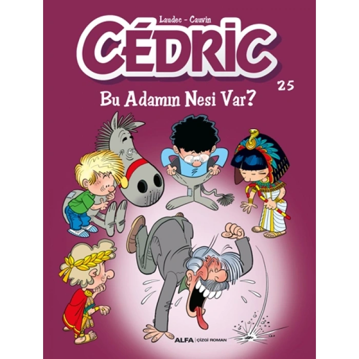 Cedric 25 - Bu Adamın Nesi Var?