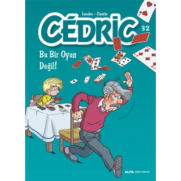 Cedric 32 - Bu Bir Oyun Değil!