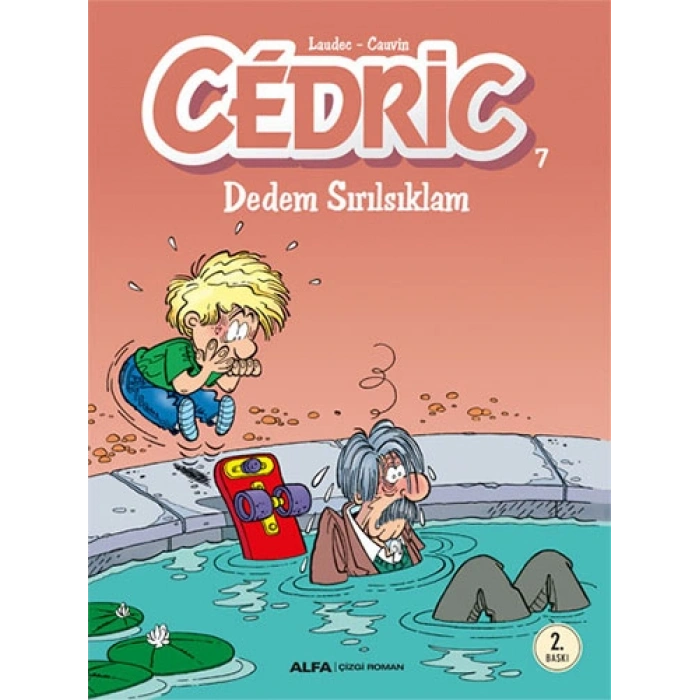 Cedric 7 - Dedem Sırılsıklam