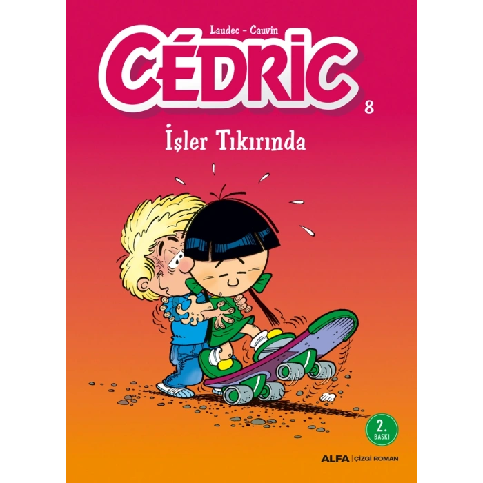 Cedric 8 - İşler Tıkırında