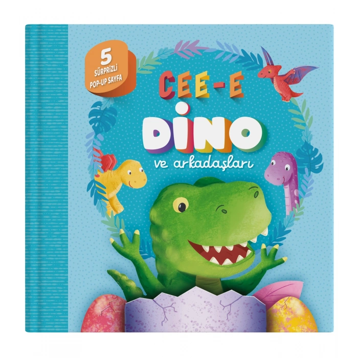 Cee-e Dino ve Arkadaşları (Pop-up) (Ciltli)