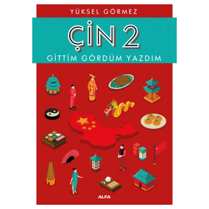 Çin 2 - Gittim Gördüm Yazdım