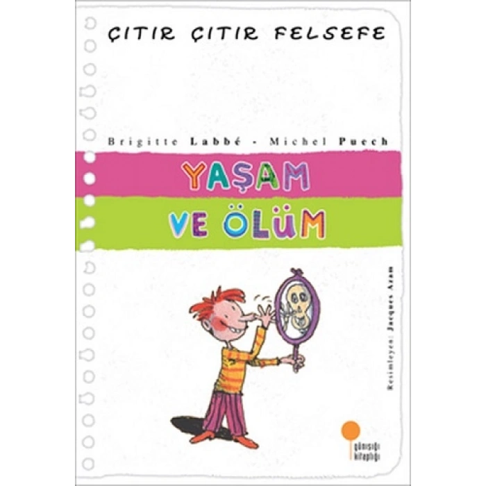 Çıtır Çıtır Felsefe 17 - Yaşam ve Ölüm