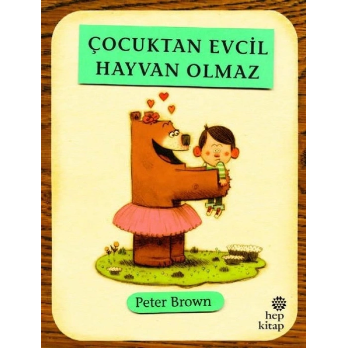 Çocuktan Evcil Hayvan Olmaz